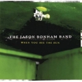 Jason Band Bonham - When You See the Sun Jason Band Bonham - When You See the Sun